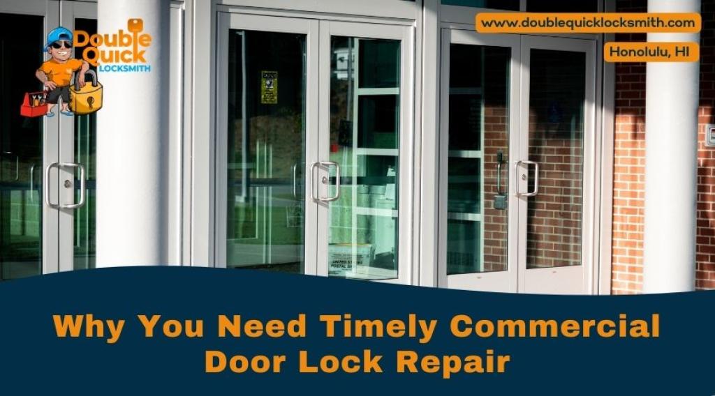 Why You Need Timely Commercial Door Lock Repair 